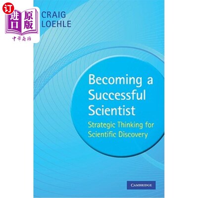 海外直订Becoming a Successful Scientist: Strategic Thinking for Scientific Discovery 成为一个成功的科学家:科学发现