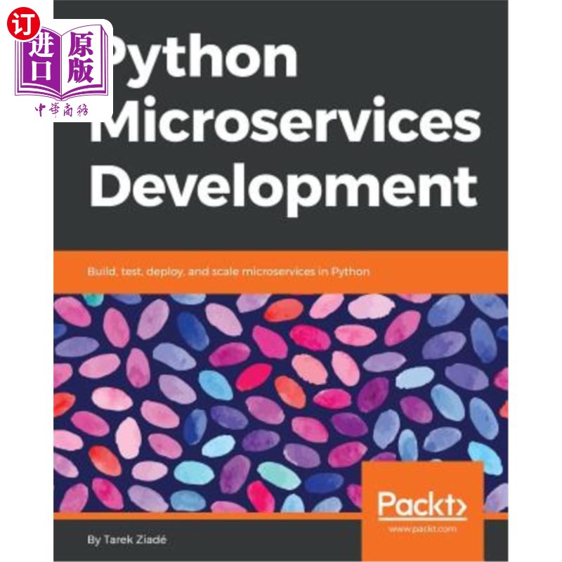 海外直订Python Microservices Development: Build, test, deploy, and scale microservices i Python微服务开