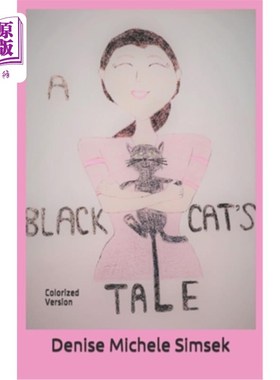 海外直订A Black Cat's Tale: Colorized Version 黑猫的故事：彩色版