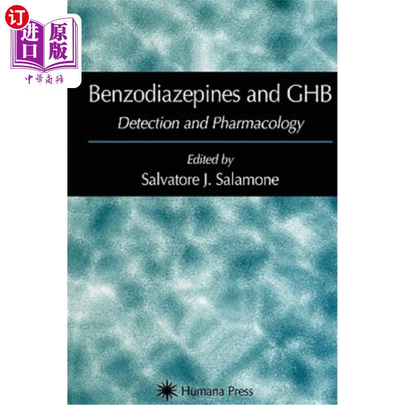海外直订Benzodiazepines and Ghb: Detection and Pharmacology 医药书 参考检测和药理学