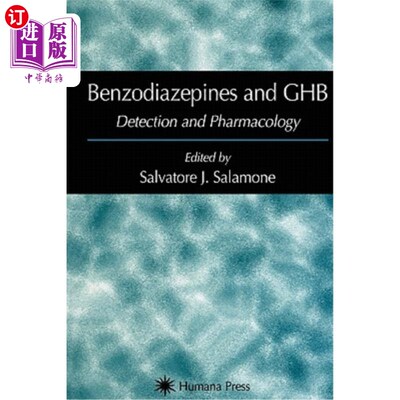 海外直订Benzodiazepines and Ghb: Detection and Pharmacology 医药书 参考检测和药理学