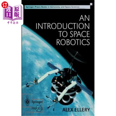 海外直订An Introduction to Space Robotics 空间机器人导论