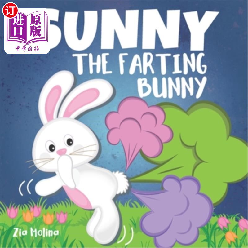 海外直订Sunny The Farting Bunny: A Funny Rhyming Story For Kids, Fun Read Aloud Tale of  桑妮放屁兔：一个有趣的儿童