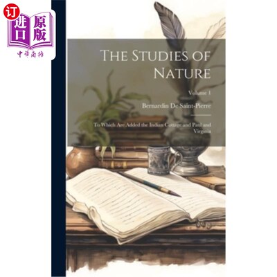 海外直订The Studies of Nature: To Which Are Added the Indian Cottage and Paul and Virgin 自然研究：加上印第安小屋和