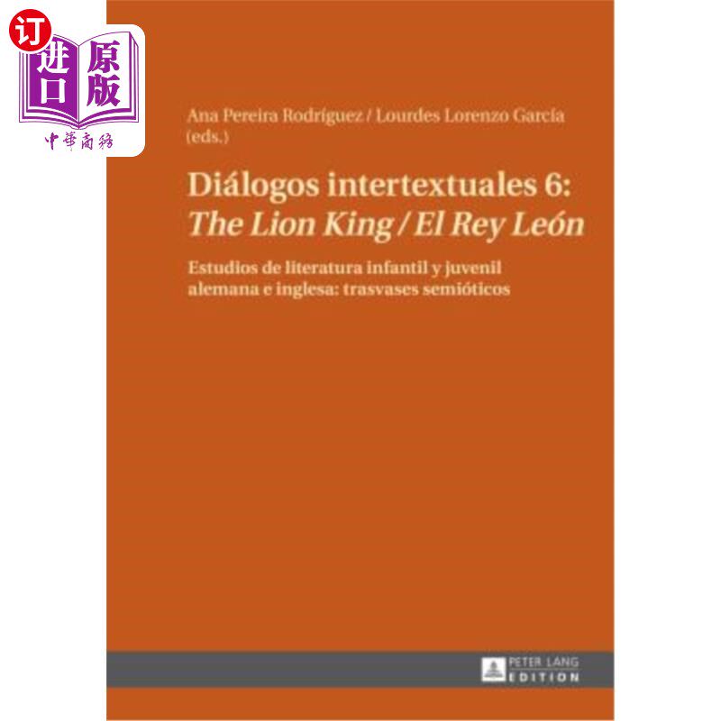 海外直订西班牙语 Diálogos intertextuales 6: ?The Lion King / El Rey León? Estudios de literatura 互文对话6:狮子王/