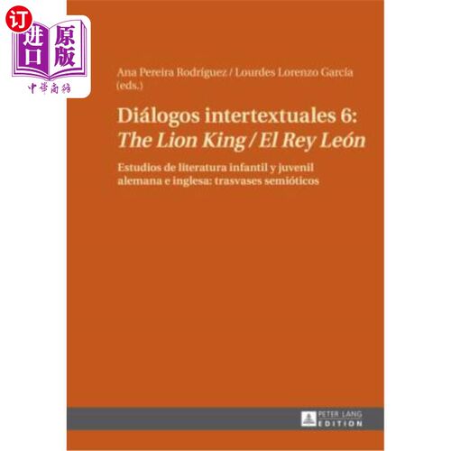 海外直订西班牙语 Diálogos intertextuales 6: ?The Lion King / El Rey León? Estudios de literatura  互文对话6:狮子王/