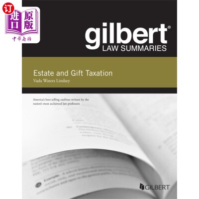 海外直订Gilbert Law Summary on Estate and Gift Taxation 吉尔伯特遗产税与赠与税法律综述