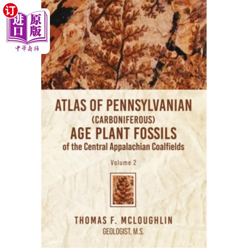 海外直订Atlas Of Pennsylvanian (Carboniferous) Age Plant Fossils of the Central Appalach 宾夕法尼亚(石炭纪)时代阿巴