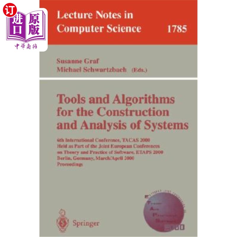 海外直订Tools and Algorithms for the Construction and Analysis of Systems: 6th Internati 系统构造和分析的工具和算法