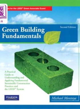 海外直订Green Building Fundamentals: Practical Guide to Understanding and Applying Funda 绿色建筑基础：理解和应用基