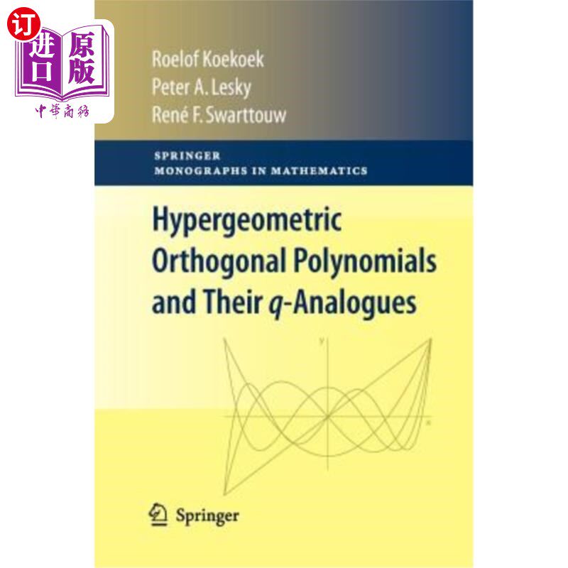 海外直订Hypergeometric Orthogonal Polynomials and Their Q-Analogues 超几何正交多项式及其q -类似物