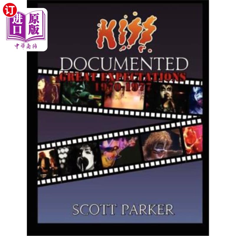 海外直订KISS Documented Volume One: Great Expectations 1970-1977 第一卷：《远大前程》1970-1977