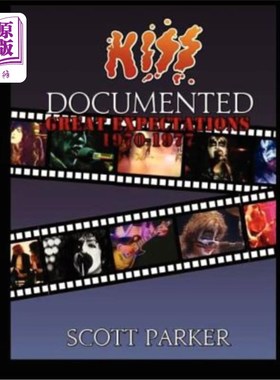海外直订KISS Documented Volume One: Great Expectations 1970-1977 第一卷：《远大前程》1970-1977