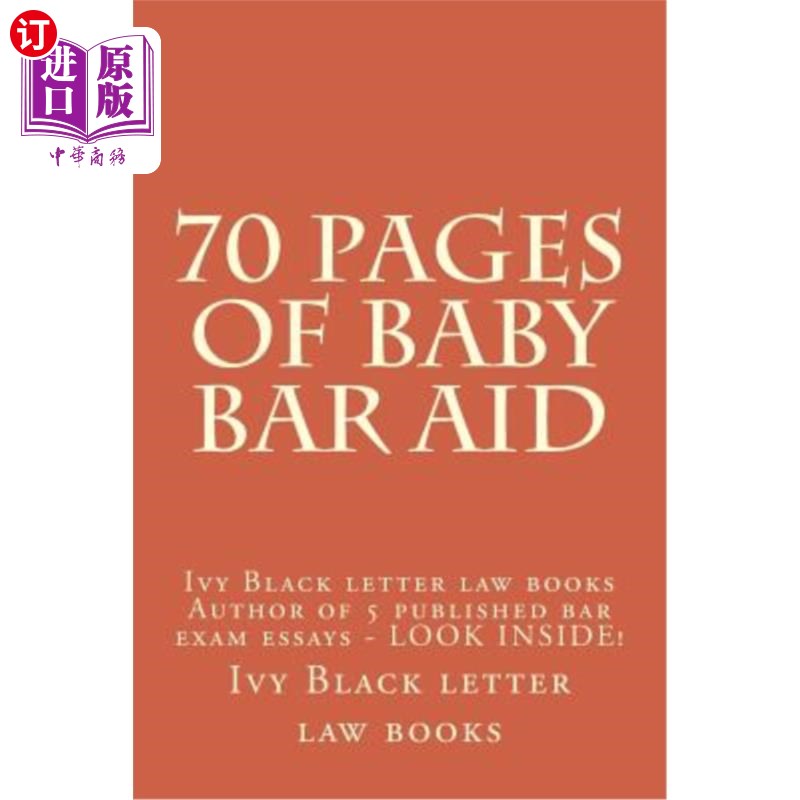 海外直订70 Pages of Baby Bar Aid: Ivy Black letter law books Author of 5 published bar e 70页的婴儿酒吧援助：常春藤