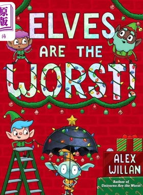 现货 精灵是坏坏的 Alex Willan Elves Are the Worst 英文原版 儿童绘本故事图画书 精装故事书 进口儿童读物4-8岁【中商原版】
