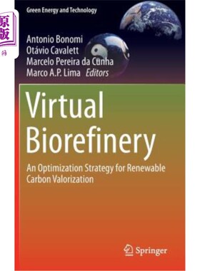 海外直订Virtual Biorefinery: An Optimization Strategy for Renewable Carbon Valorization 虚拟生物炼制：可再生碳价值