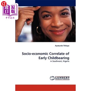 Economic 早育 海外直订Socio Correlate Childbearing 社会经济相关 Early