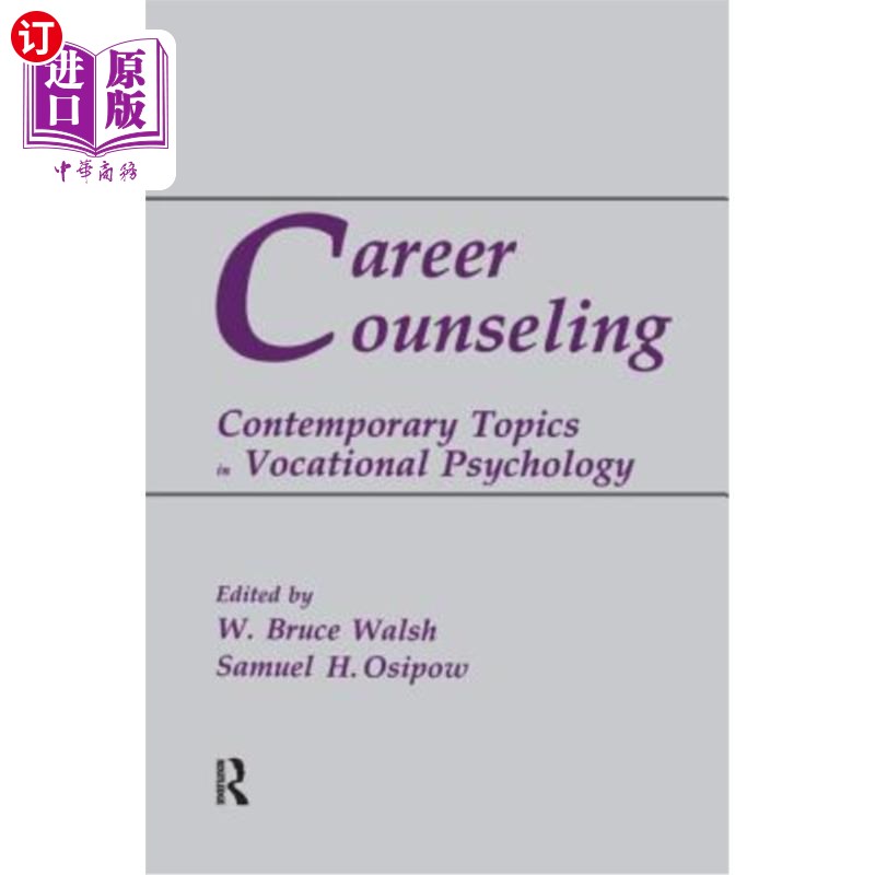 海外直订Career Counseling: Contemporary Topics in Vocational Psychology 职业咨询:职业心理学的当代话题