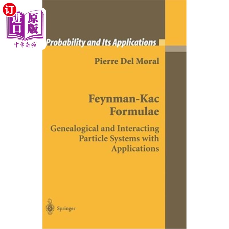 海外直订Feynman-Kac Formulae: Genealogical and Interacting Particle Systems with Applica 费曼KAC公式：系谱和相互作用