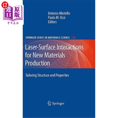 海外直订Laser-Surface Interactions for New Materials Production: Tailoring Structure and 用于新材料生产的激光表面相