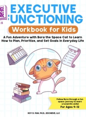 海外直订Executive Functioning Workbook for Kids: A Fun Adventure with Bora the Space Cat 儿童执行功能工作手册:与太