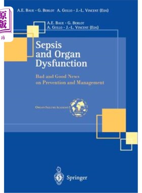 海外直订医药图书Sepsis and Organ Dysfunction: Bad and Good News on Prevention and Management 脓毒症与器官功能障碍：