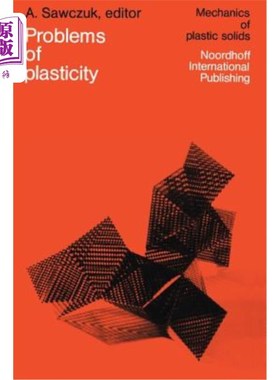 海外直订Problems of Plasticity: Papers Contributed to the International Symposium on Fou 可塑性问题：1972年8月30