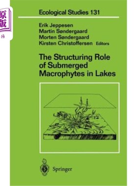 海外直订The Structuring Role of Submerged Macrophytes in Lakes 沉水植物在湖泊中的结构作用