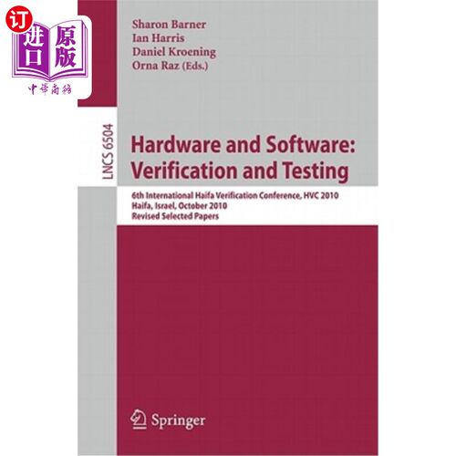 海外直订Hardware and Software: Verification and Testing: 6th International Haifa Verific 硬件和软件：验证和测试：第