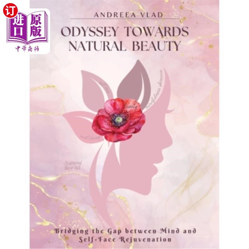 海外直订医药图书Odyssey Towards Natural Beauty: Bridging the Gap Between Mind and Self Face Reju 奥德赛走向自然之美