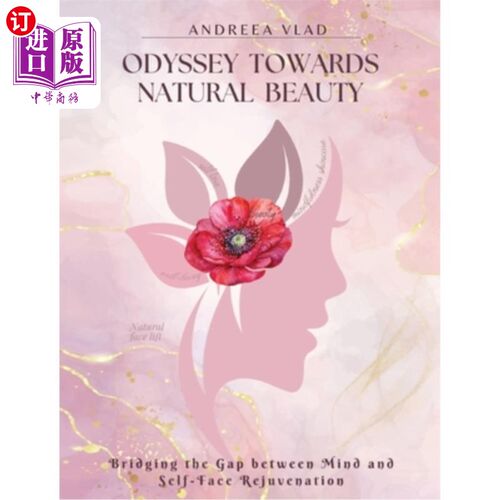 海外直订医药图书Odyssey Towards Natural Beauty: Bridging the Gap Between Mind and Self Face Reju 奥德赛走向自然之美