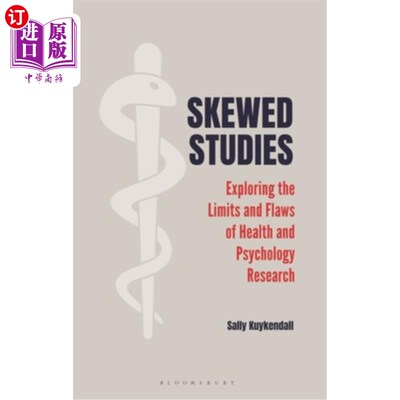 海外直订医药图书Skewed Studies: Exploring the Limits and Flaws of Health and Psychology Research 扭曲的研究：探索健