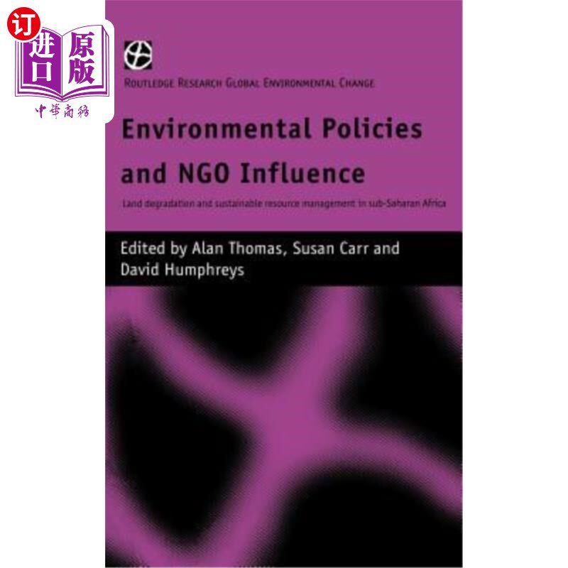 海外直订Environmental Policies and Ngo Influence: Land Degradation and Sustainable Resou 环境政策和非政府组织的影响