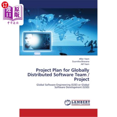 海外直订Project Plan for Globally Distributed Software Team / Project 全球分布式软件团队/项目的项目计划