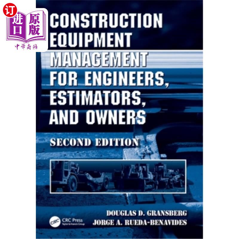 海外直订Construction Equipment Management for Engineers, Estimators, and Owners 工程师、估计员和业主的施工设备管理
