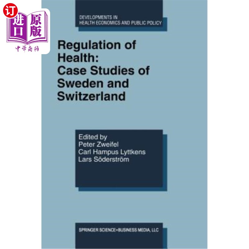 海外直订医药图书Regulation of Health: Case Studies of Sweden and Switzerland 健康监管:瑞典和瑞士的案例研究