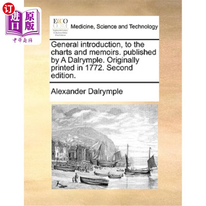 海外直订医药图书General Introduction, to the Charts and Memoirs. Published by a Dalrymple. Origi 《图表与回忆录》总