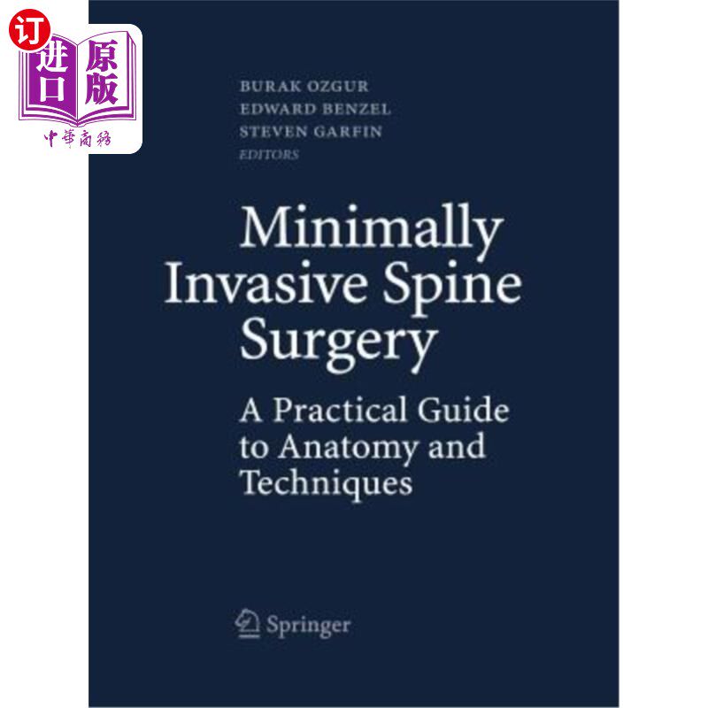 海外直订医药图书Minimally Invasive Spine Surgery: A Practical Guide to Anatomy and Techniques 微创脊柱手术:解剖学
