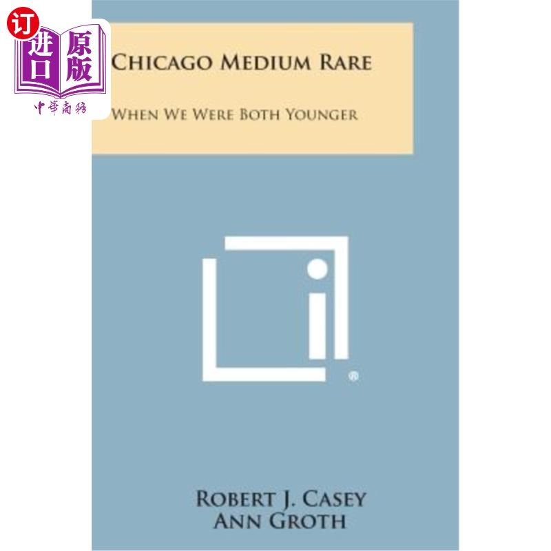 海外直订chicago medium rare: when we were both younger 芝加哥中