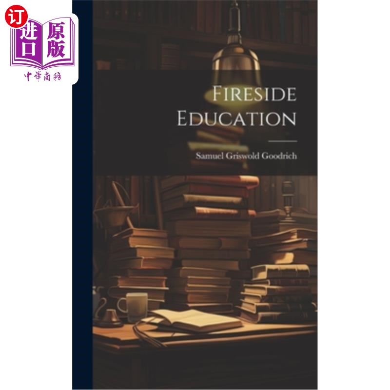 海外直订Fireside Education 家庭教育