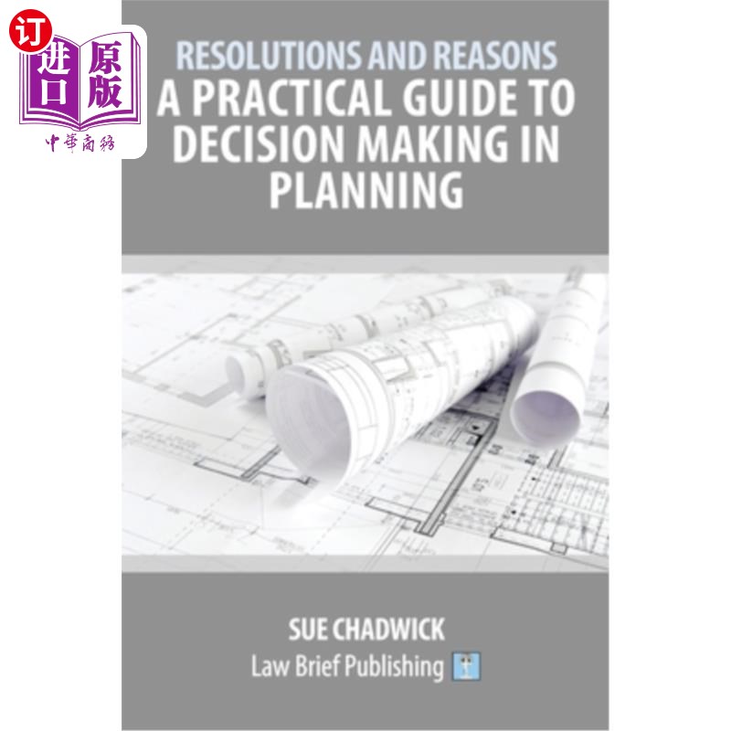 海外直订Resolutions and Reasons: A Practical Guide to Decision Making in Planning 决议和原因:规划决策的实用指南