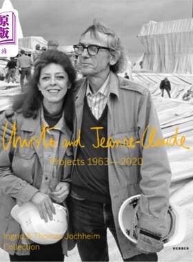 海外直订Christo and Jeanne-Claude: Projects 1963-2020: Ingrid & Thomas Jochheim Collecti 克里斯托和珍妮克劳德；1963