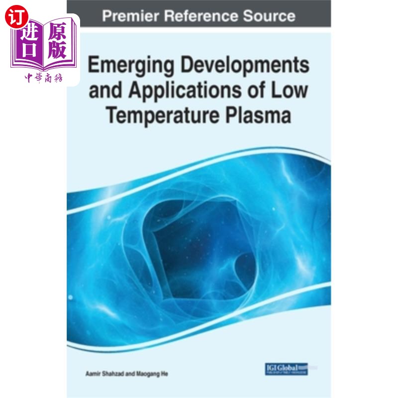 海外直订Emerging Developments and Applications of Low Temperature Plasma 低温等离子体的新发展与应用