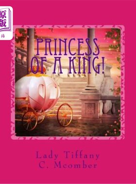 海外直订Princess of a King!: Izzy's Heart Series! 国王的公主！：伊兹的心脏系列！