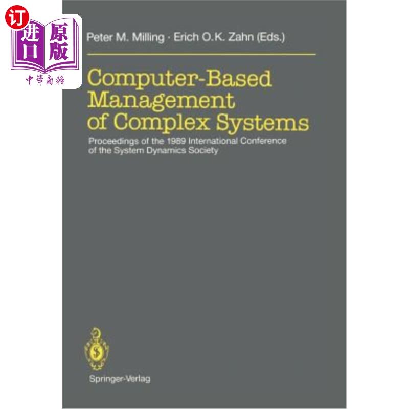 海外直订Computer-Based Management of Complex Systems: Proceedings of the 1989 Internatio 基于计算机的复杂系统管理:1