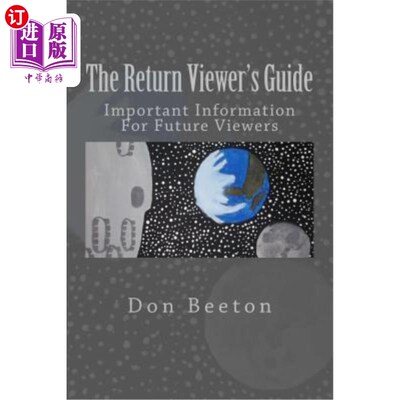 海外直订The Return Viewer's Guide: Important Information For Future Viewer's 《回头客指南》：未来观众的重要信息