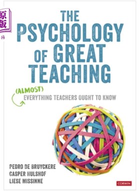 海外直订The Psychology of Great Teaching: (Almost) Everything Teachers Ought to Know 伟大教学的心理学:(几乎)教师应