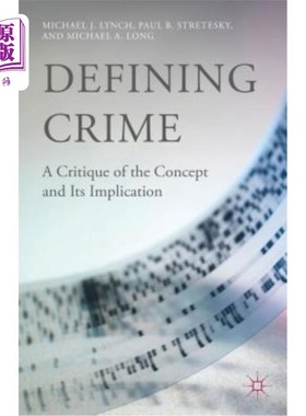 海外直订Defining Crime: A Critique of the Concept and Its Implication 定义犯罪：对这一概念及其含义的批判
