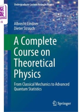海外直订A Complete Course on Theoretical Physics: From Classical Mechanics to Advanced Q 理论物理完整课程：从经典力