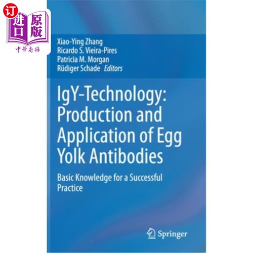 海外直订医药图书Igy-Technology: Production and Application of Egg Yolk Antibodies: Basic Knowled 卵黄技术:卵黄抗体